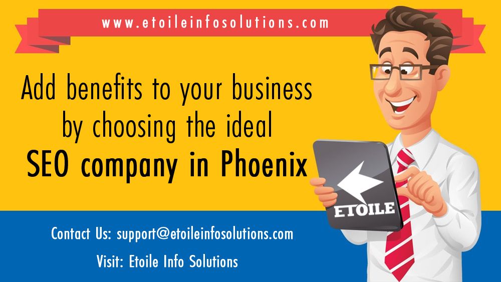 Add benefits to your business by choosing the ideal SEO company in Phoenix