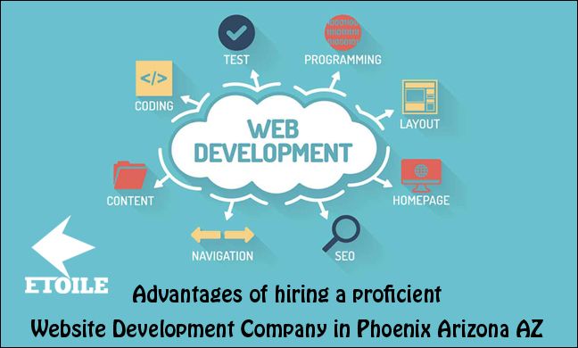 Advantages of hiring a proficient Website Development Company in Phoenix Arizona AZ