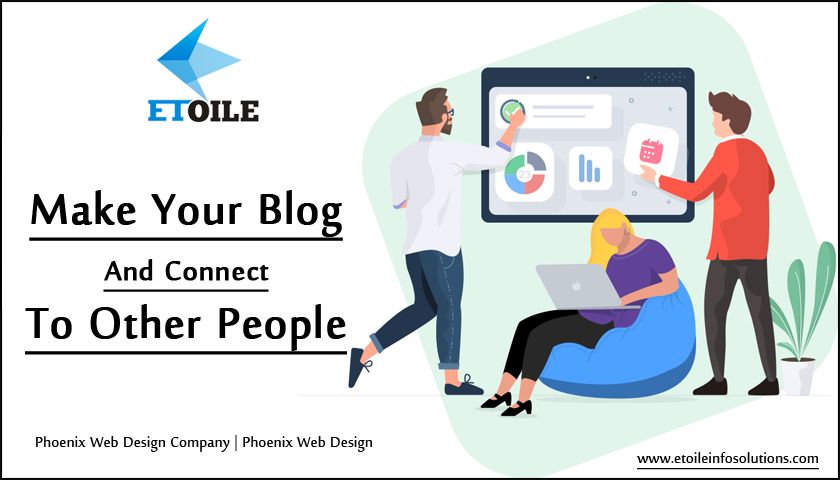 Make Your Blog and Connect to Other People